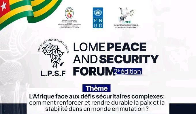 2e édition Lomé Peace and Security Forum : Tout sur cette grande rencontre à venir !
